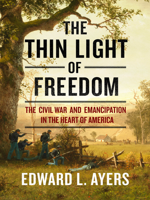 Title details for The Thin Light of Freedom by Edward L. Ayers - Wait list